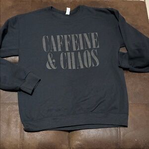 Caffeine & Chaos Black Sweat Shirt